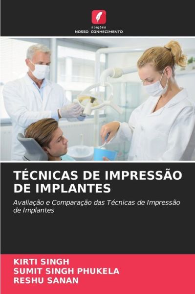 Cover for Kirti Singh · Tecnicas de Impressao de Implantes (Paperback Book) (2021)