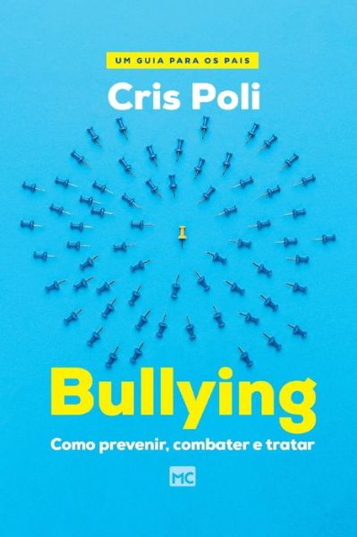 Bullying - Cris Poli - Bøger - Editora Mundo Cristao - 9786559880942 - 22. marts 2022