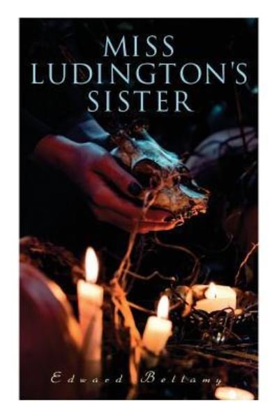 Cover for Edward Bellamy · Miss Ludington's Sister (Pocketbok) (2018)