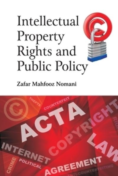 Cover for Zafar Mahfooz Nomani · Intellectual Property Rights and Public Policy (Paperback Book) (2018)