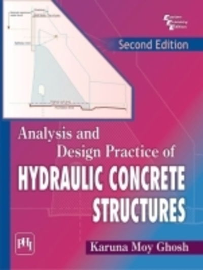 Cover for Karuna Moy Ghosh · Analysis and Design Practice of Hydraulic Concrete Structures (Paperback Book) [2nd Revised edition] (2013)