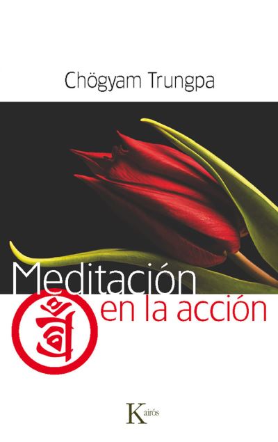 Meditacion en La Accion - Chogyam Trungpa - Książki - KAIROS - 9788499881942 - 1 lutego 2016