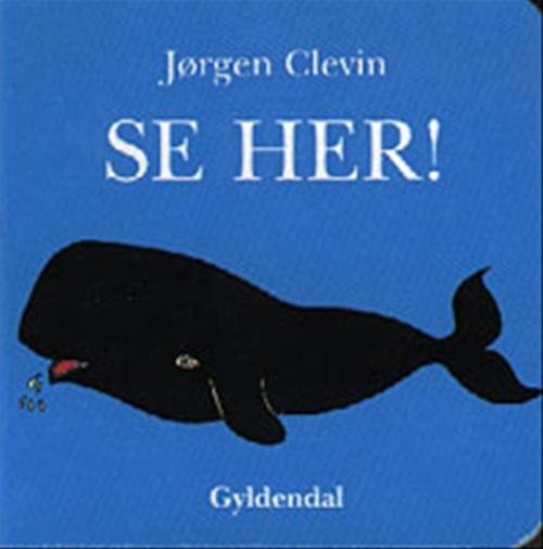 Cover for Jørgen Clevin · Se her! (Papbog) [1. udgave] (2000)