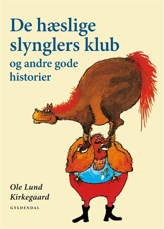 Cover for Ole Lund Kirkegaard · Ole Lund Kirkegaard: De hæslige slynglers klub og andre gode historier (Bound Book) [2nd edition] (2021)