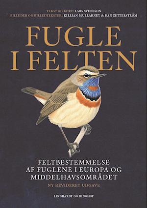 Fugle i felten - Killian Mullarney; Lars Svensson - Bücher - Lindhardt og Ringhof - 9788711545942 - 14. März 2024