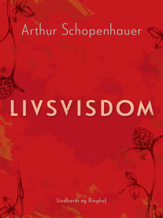 Cover for Arthur Schopenhauer · Livsvisdom (Sewn Spine Book) [1st edition] (2023)