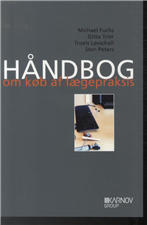 Cover for Michael Fuchs; Gitta Trier; Troels Løvschall; Sten Peters · Håndbog om køb af lægepraksis (Sewn Spine Book) [1º edição] (2013)