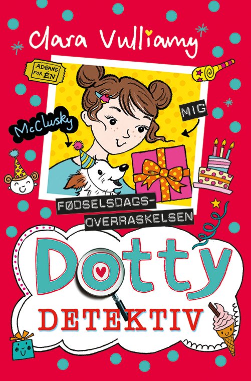 Cover for Clara Vulliamy · Dotty Detektiv: Dotty Detektiv: Fødselsdagsoverraskelsen (Bound Book) [1th edição] (2022)