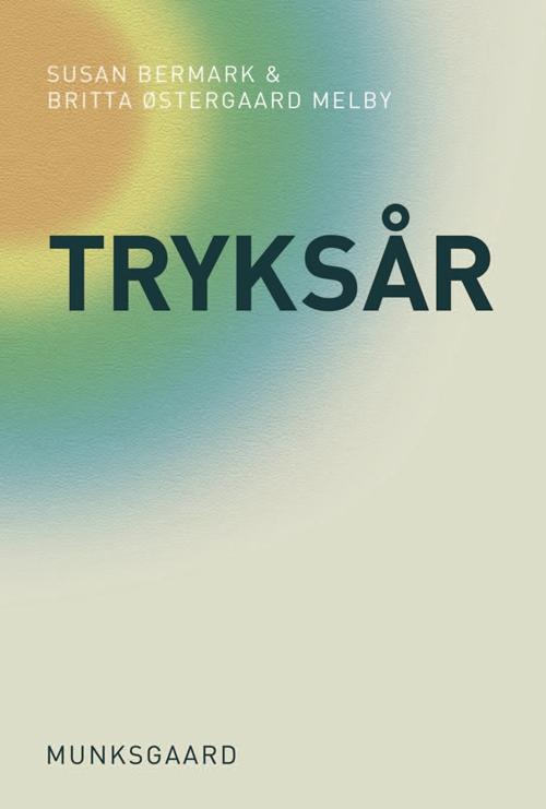 Tryksår - Susan Bermark; Britta Østergaard Melby - Książki - Gyldendal - 9788762811942 - 6 czerwca 2014