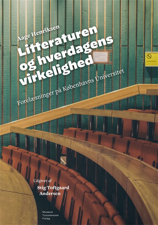 Cover for Stig Toftgaard Andersen (udg.) · Aage Henriksen: Litteraturen og hverdagens virkelighed (Hardcover Book) [1º edição] (2021)