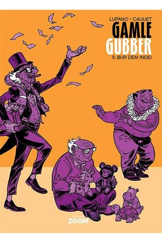 Gamle Gubber: Gamle Gubber: Bur dem inde! - Paul Cauuet Wilfrid Lupano - Livres - Forlaget Zoom - 9788770210942 - 1 octobre 2019