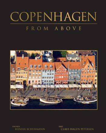 Copenhagen From Above - Claus Hagen Petersen - Kirjat - Globe - 9788779006942 - lauantai 5. huhtikuuta 2008