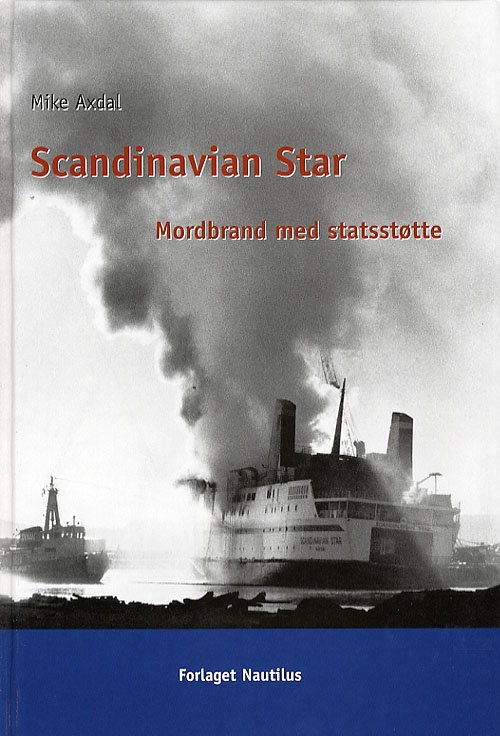 Scandinavian Star - Mike Axdal - Books - Nautilus - 9788790924942 - December 1, 2006