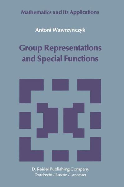 A. Wawrzynczyk · Group Representations and Special Functions: Examples and Problems Prepared by Aleksander Strasburger - Mathematics and Its Applications (Paperback Bog) [Softcover Reprint of the Original 1st Ed. 1984 edition] (1986)