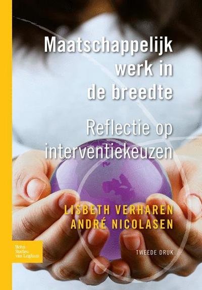 Maatschappelijk Werk in de Breedte: Reflectie Op Interventiekeuzen - Lisbeth Verharen - Books - Bohn Stafleu Van Loghum - 9789031385942 - April 13, 2011