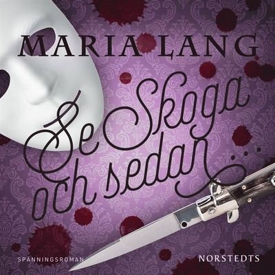 Cover for Maria Lang · Maria Lang: Se Skoga och sedan... (Audiobook (MP3)) (2020)