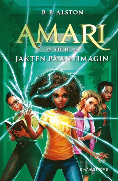 Cover for B.B. Alston · Amari och jakten på antimagin (Hardcover Book) (2025)