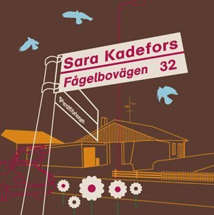 Cover for Sara Kadefors · Fågelbovägen 32 (Audiobook (MP3)) (2006)