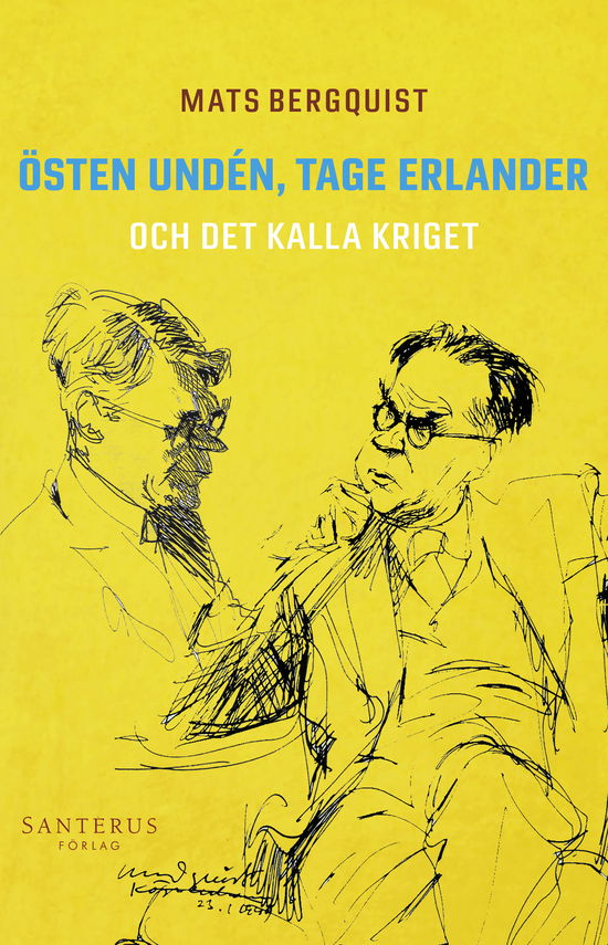 Cover for Mats Bergquist · Östen Undén, Tage Erlander och det kalla kriget (Paperback Book) (2023)