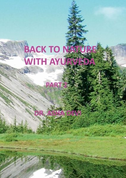 Cover for Asha Devi · Back to Nature with Ayurveda - Part 2 (Paperback Book) (2015)