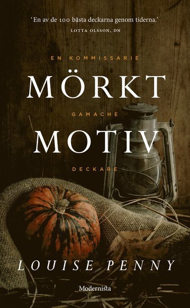 Kommissarie Gamache: Mörkt motiv - Louise Penny - Books - Modernista - 9789176459942 - June 13, 2016