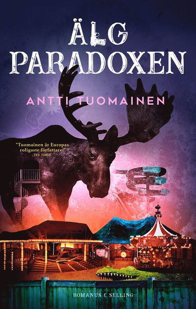 Cover for Antti Tuomainen · Älgparadoxen (Inbunden Bok) (2022)