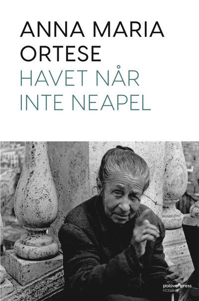 Cover for Anna Maria  Ortese · Havet når inte Neapel (Paperback Book) (2021)