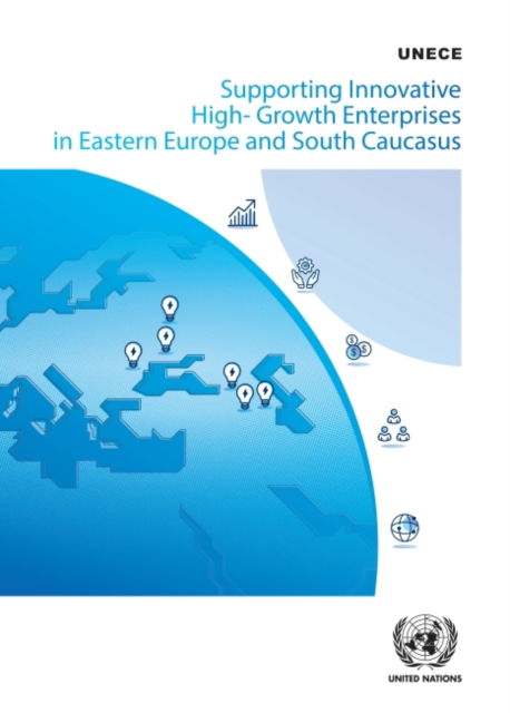 Cover for United Nations: Economic Commission for Europe · Supporting innovative high-growth enterprises in eastern Europe and south Caucasus: UNECE policy handbook (Paperback Book) (2022)