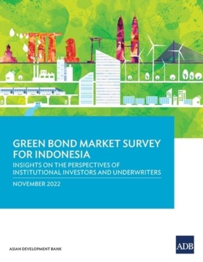 Cover for Asian Development Bank · Green Bond Market Survey for Indonesia (Bog) (2022)