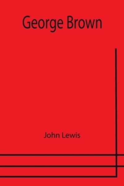 Cover for John Lewis · George Brown (Paperback Bog) (2021)