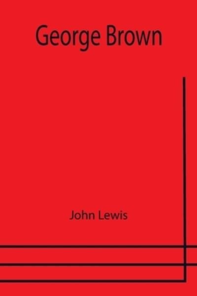 Cover for John Lewis · George Brown (Pocketbok) (2021)