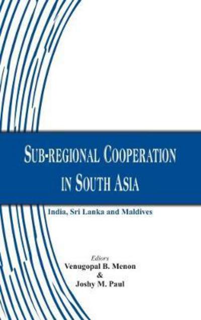 Cover for Venugopal B. Menon · Sub-Regional Cooperation in South Asia (Paperback Book) (2017)