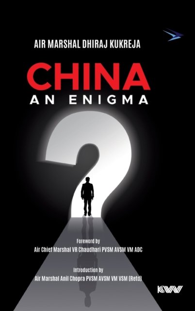 Cover for Dhiraj Kukreja · CHINA An Enigma (Hardcover Book) (2022)