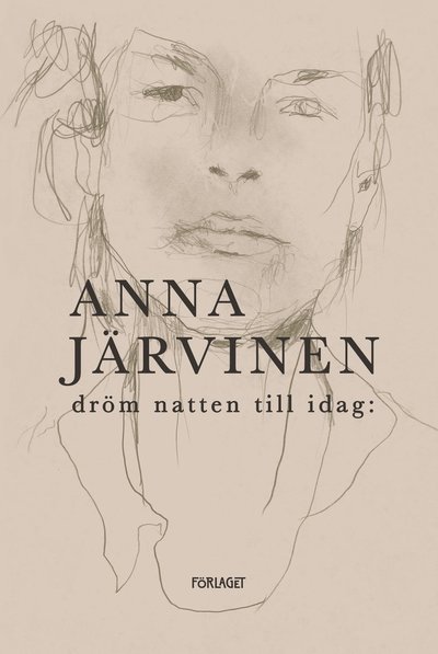 Cover for Anna Järvinen · Dröm natten till idag: (Map) (2020)