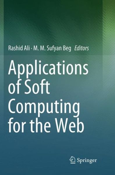 Applications of Soft Computing for the Web - - Livros - Springer Verlag, Singapore - 9789811349942 - 11 de dezembro de 2018