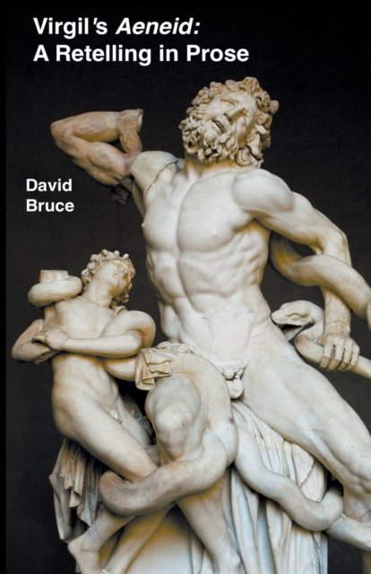 Cover for David Bruce · Virgil's Aeneid: A Retelling in Prose (Pocketbok) (2022)