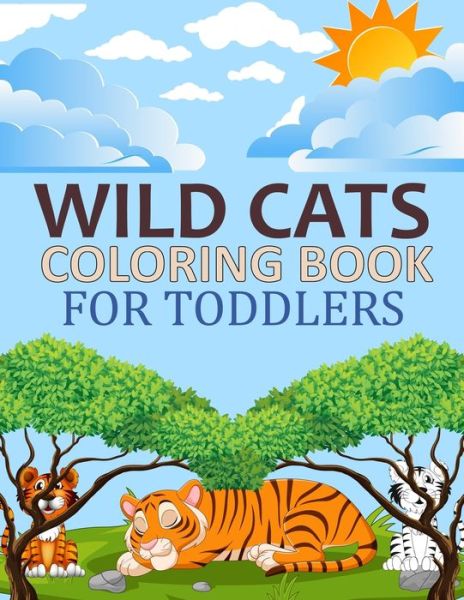 Cover for Motaleb Press · Wild cats Coloring Book For Toddlers: Cute Wild cats Coloring Book (Paperback Book) (2022)