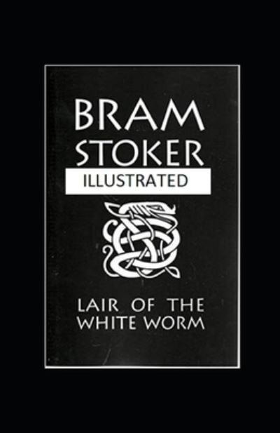Cover for Bram Stoker · The Lair of the White Worm Illustrated (Taschenbuch) (2022)