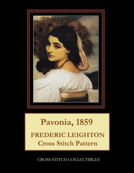 Pavonia, 1859: Frederick Leighton Cross Stitch Pattern - Kathleen George - Bøger - Independently Published - 9798500045942 - 6. maj 2021