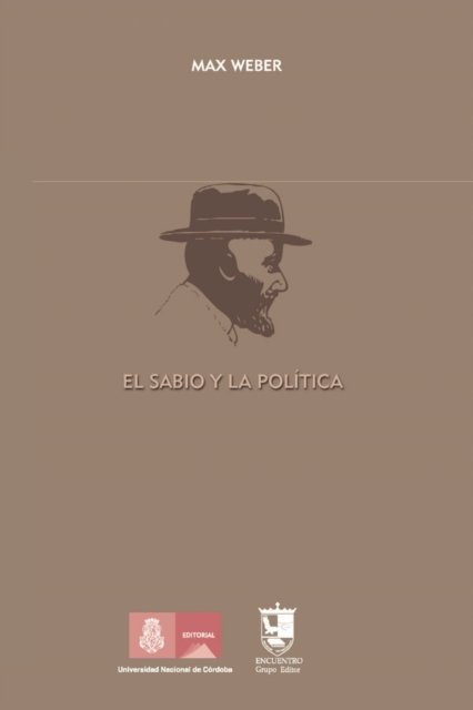 Cover for Max Weber · El sabio y la politica: Sociologia (Paperback Book) (2021)