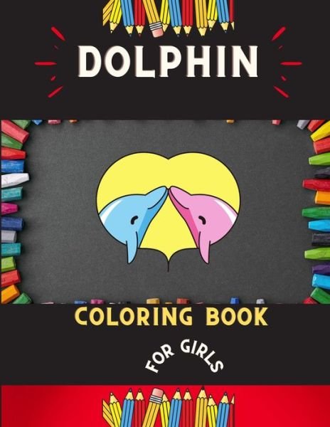 Cover for Abc Publishing House · Dolphin coloring book for girls (Pocketbok) (2020)
