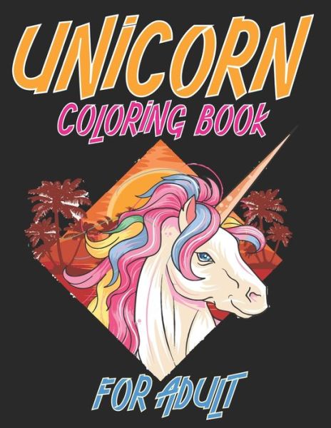 Cover for Rainbow Publishing · Unicorn Coloring Book For Adult (Paperback Book) (2020)