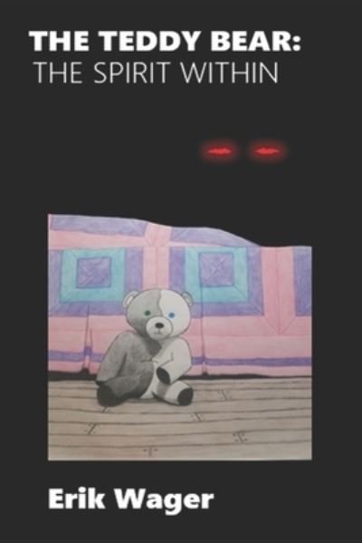 Erik Wager · The Teddy Bear (Pocketbok) (2020)