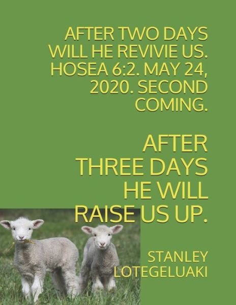 Cover for Stanley Ole Lotegeluaki · After Two Days Will He Revive Us. Hosea 6 (Paperback Bog) (2020)
