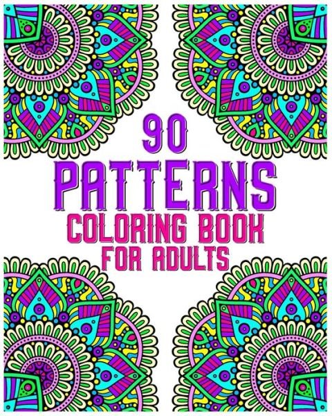 Cover for Soukhakouda Publishing · 90 Patterns Coloring Book For Adults (Paperback Bog) (2020)
