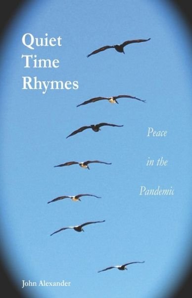 Quiet Time Rhymes - John Alexander - Böcker - Independently Published - 9798667663942 - 7 augusti 2020