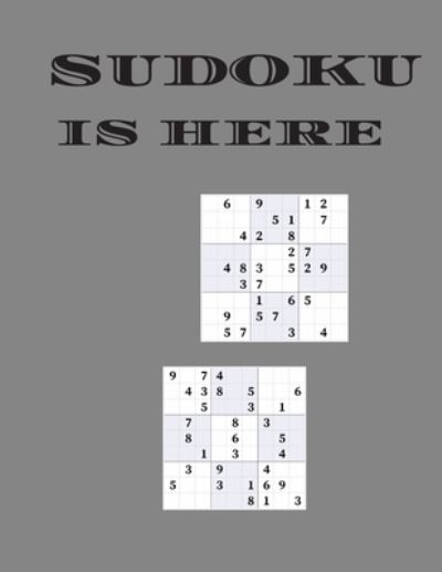 Sudoku is Here - Cannonbooks - Książki - Independently Published - 9798673897942 - 12 sierpnia 2020