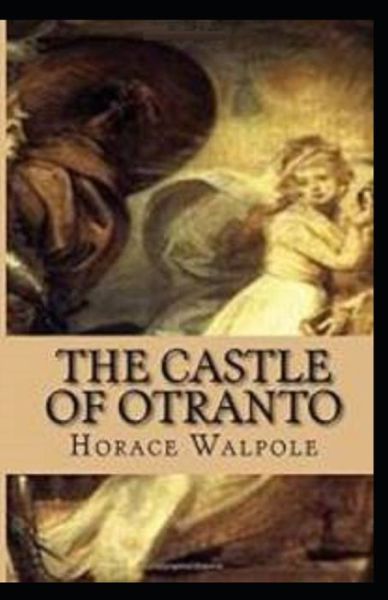 Cover for Horace Walpole · The Castle of Otranto Illustrated (Paperback Bog) (2021)