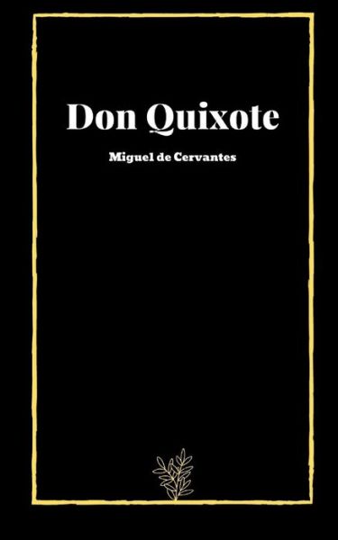 Cover for Miguel de Cervantes · Don Quixote by Miguel de Cervantes (Paperback Book) (2021)