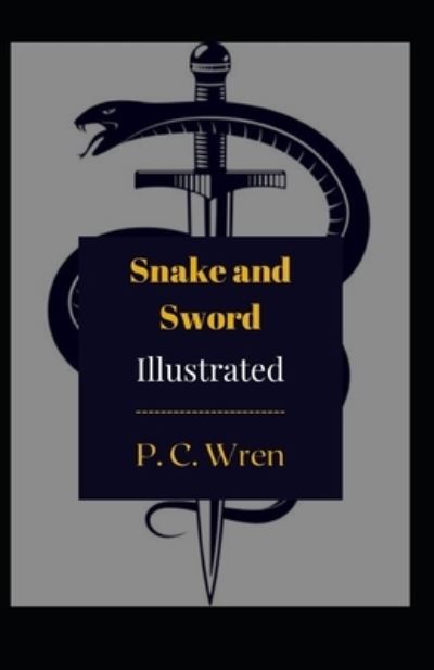 Cover for P C Wren · Snake and Sword Illustrated (Paperback Book) (2021)